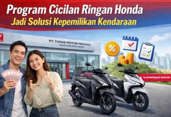 Program Cicilan Ringan Honda Jadi Solusi Kepemilikan Kendaraan